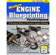 Modern Engine Blueprinti ng Techniques